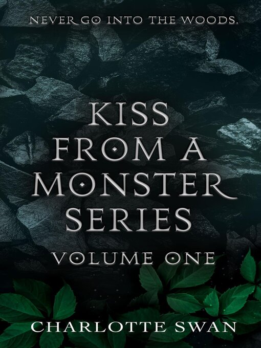 Title details for Kiss From a Monster Series Volume One by Charlotte Swan - Available